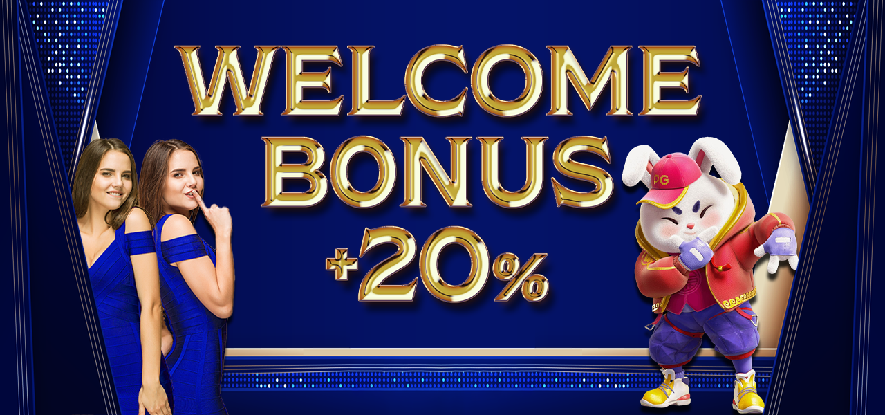 WELCOME BONUS +20%